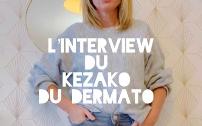 Le Kezako du Dermato