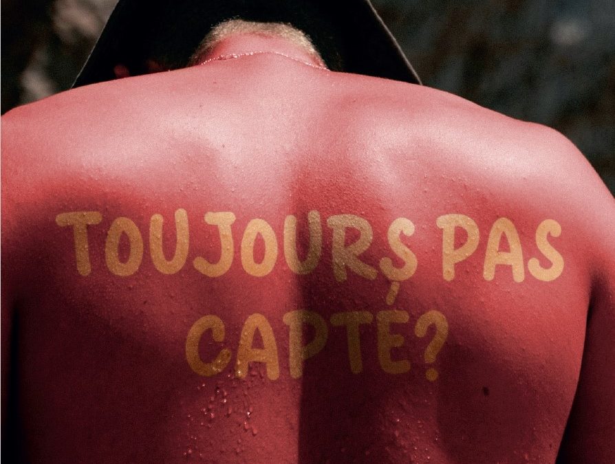 Lancement de la Campagne : « TOUJOURS PAS CAPTÉ »